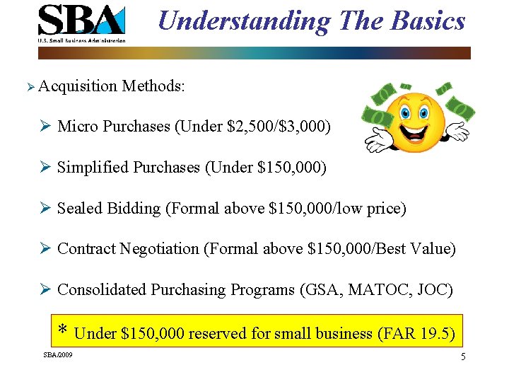 Understanding The Basics Ø Acquisition Methods: Ø Micro Purchases (Under $2, 500/$3, 000) Ø