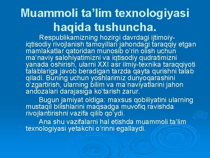 Muammoli ta’lim texnologiyasi haqida tushuncha. Respublikamizning hozirgi davrdagi ijtimoiyiqtisodiy rivojlanish tamoyillari jahondagi taraqqiy etgan