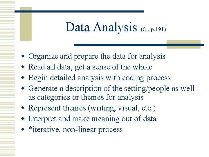 Data Analysis (C. , p. 191) w w Organize and prepare the data for