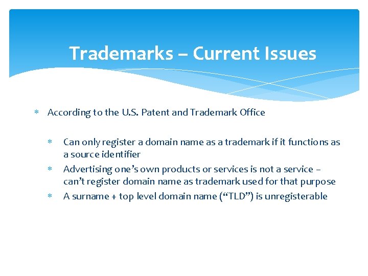 Trademarks – Current Issues According to the U. S. Patent and Trademark Office Can
