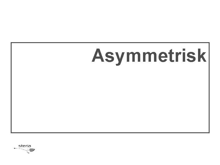 Asymmetrisk 