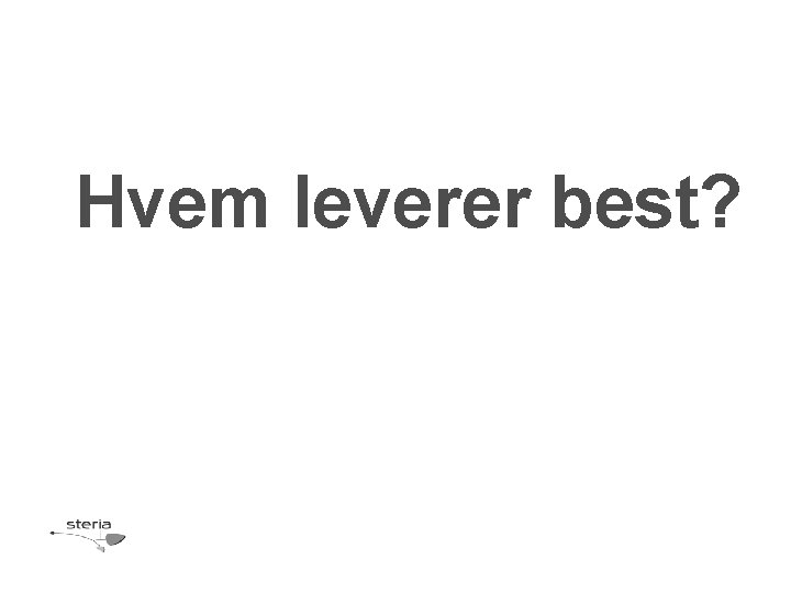 Hvem leverer best? 