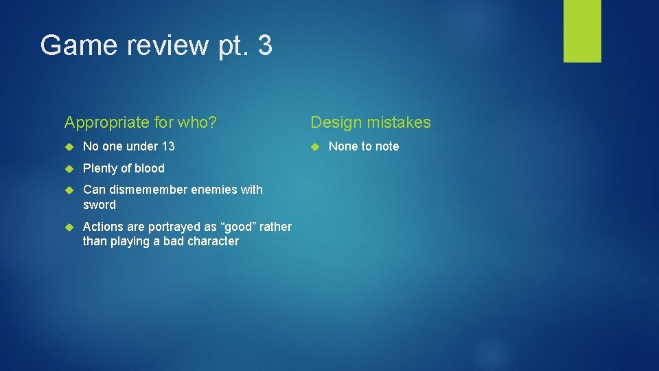 Game review pt. 3 Appropriate for who? No one under 13 Plenty of blood