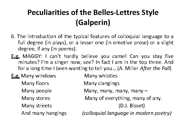 Peculiarities of the Belles-Lettres Style (Galperin) 6. The introduction of the typical features of