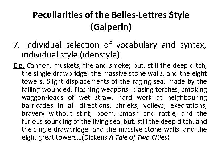 Peculiarities of the Belles-Lettres Style (Galperin) 7. Individual selection of vocabulary and syntax, individual