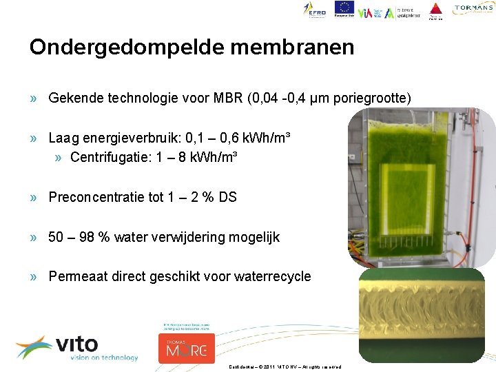 Ondergedompelde membranen » Gekende technologie voor MBR (0, 04 -0, 4 µm poriegrootte) »