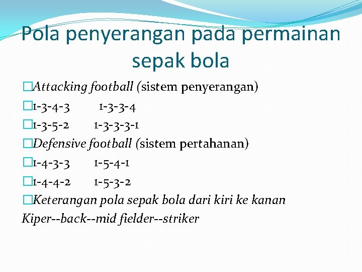 Pola penyerangan pada permainan sepak bola �Attacking football (sistem penyerangan) � 1 -3 -4