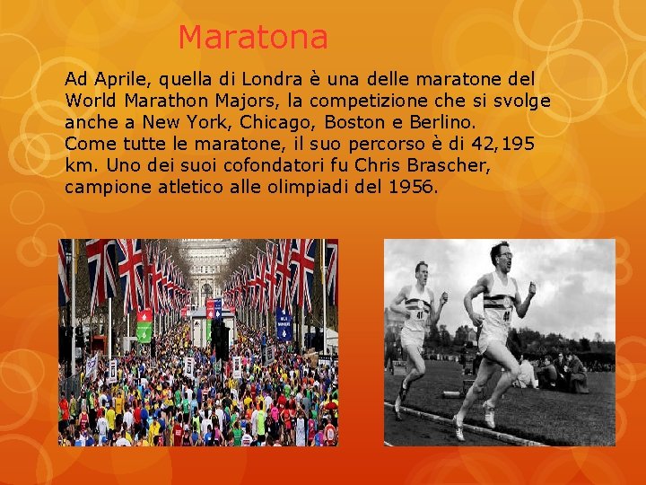 Maratona Ad Aprile, quella di Londra è una delle maratone del World Marathon Majors,
