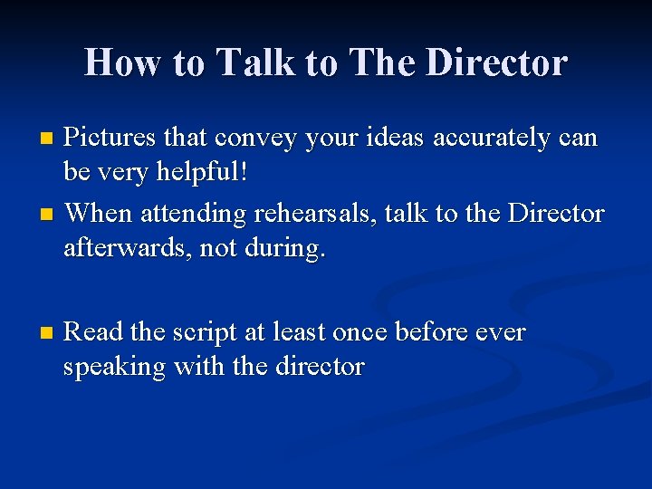 How to Talk to The Director Pictures that convey your ideas accurately can be