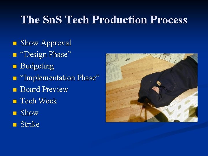 The Sn. S Tech Production Process n n n n Show Approval “Design Phase”