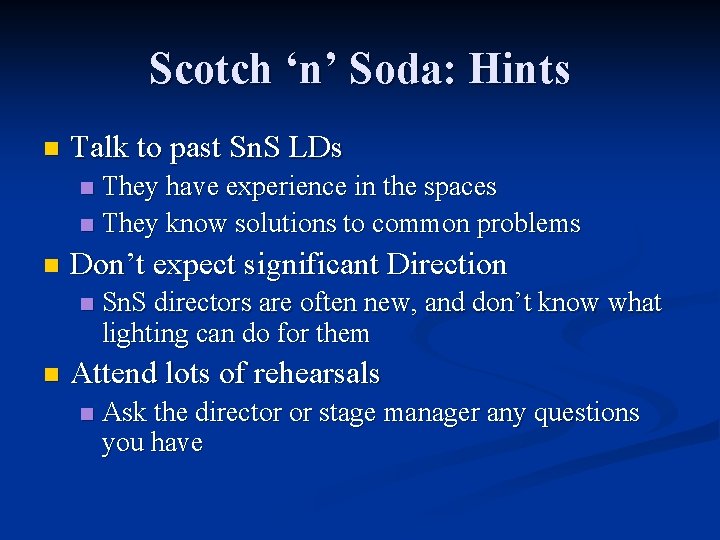 Scotch ‘n’ Soda: Hints n Talk to past Sn. S LDs They have experience