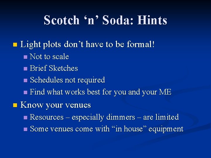 Scotch ‘n’ Soda: Hints n Light plots don’t have to be formal! Not to