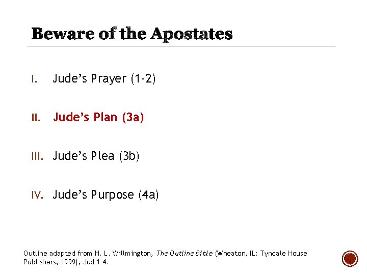 I. Jude’s Prayer (1 -2) II. Jude’s Plan (3 a) III. Jude’s Plea (3