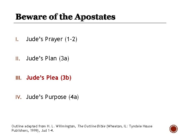 I. Jude’s Prayer (1 -2) II. Jude’s Plan (3 a) III. Jude’s Plea (3 I. Jude’s Prayer (1 -2) II. Jude’s Plan (3 a) III. Jude’s Plea (3