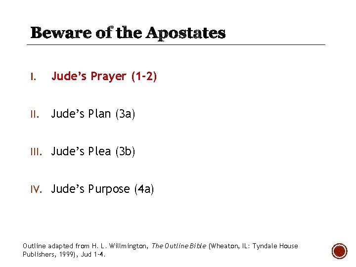 I. Jude’s Prayer (1 -2) II. Jude’s Plan (3 a) III. Jude’s Plea (3 I. Jude’s Prayer (1 -2) II. Jude’s Plan (3 a) III. Jude’s Plea (3