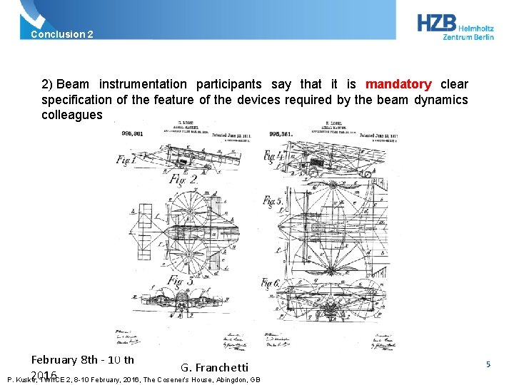 Conclusion 2 2) Beam instrumentation participants say that it is mandatory clear specification of