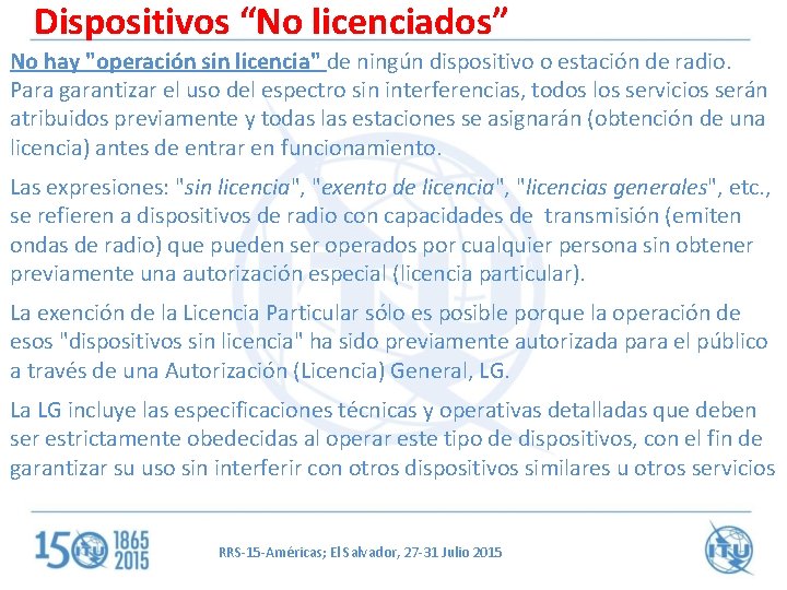 Dispositivos “No licenciados” No hay "operación sin licencia" de ningún dispositivo o estación de