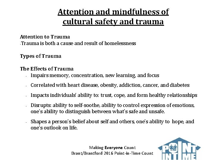 Attention and mindfulness of cultural safety and trauma Attention to Trauma • Trauma is