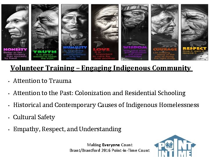 Volunteer Training – Engaging Indigenous Community • Attention to Trauma • Attention to the