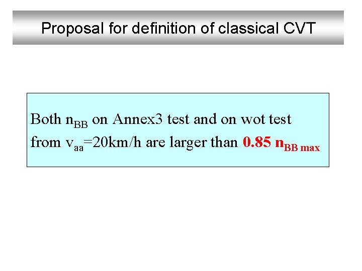 Proposal for definition of classical CVT Both n. BB on Annex 3 test and