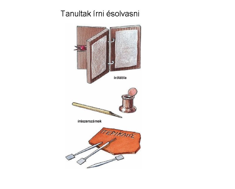 Tanultak írni ésolvasni 