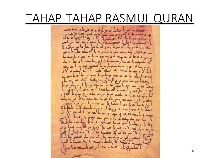 TAHAP-TAHAP RASMUL QURAN 17 TAHAP-TAHAP RASMUL QURAN 17