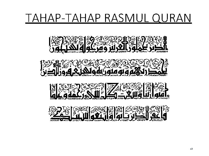 TAHAP-TAHAP RASMUL QURAN 18 TAHAP-TAHAP RASMUL QURAN 18