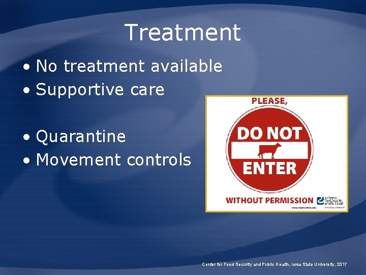 Treatment • No treatment available • Supportive care • Quarantine • Movement controls Center