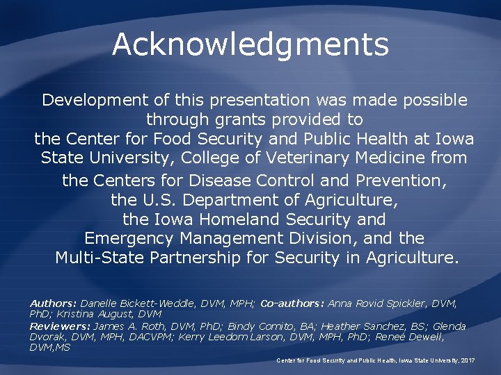Acknowledgments Development of this presentation was made possible through grants provided to the Center