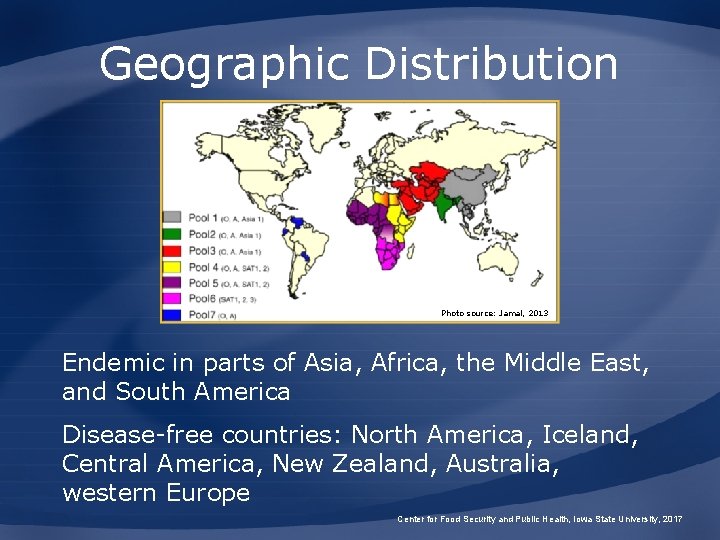 Geographic Distribution Photo source: Jamal, 2013 Endemic in parts of Asia, Africa, the Middle