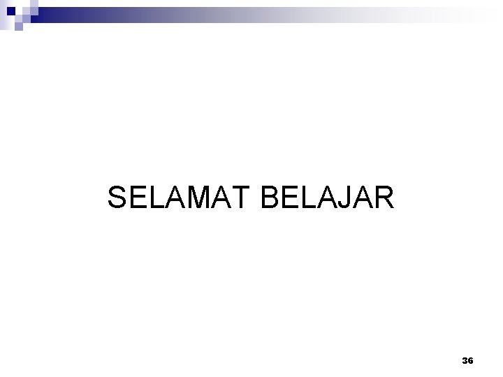 SELAMAT BELAJAR 36 