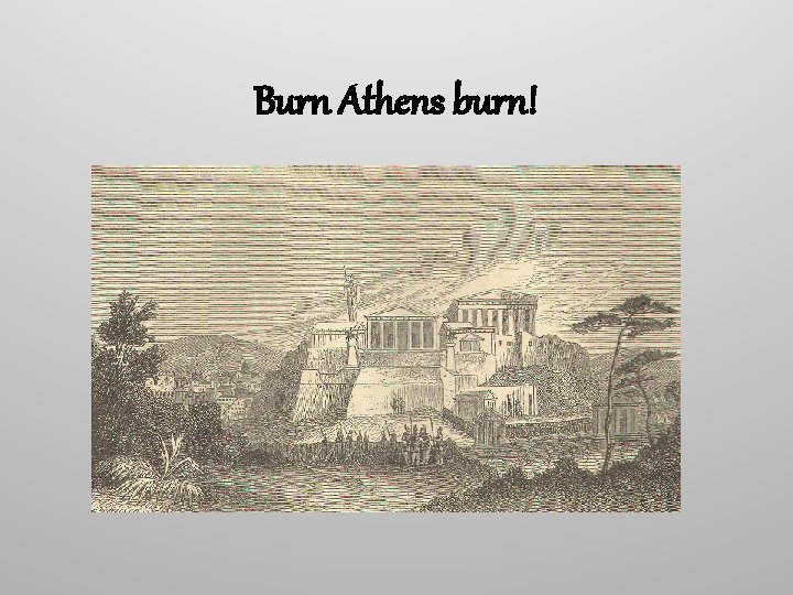 Burn Athens burn! 