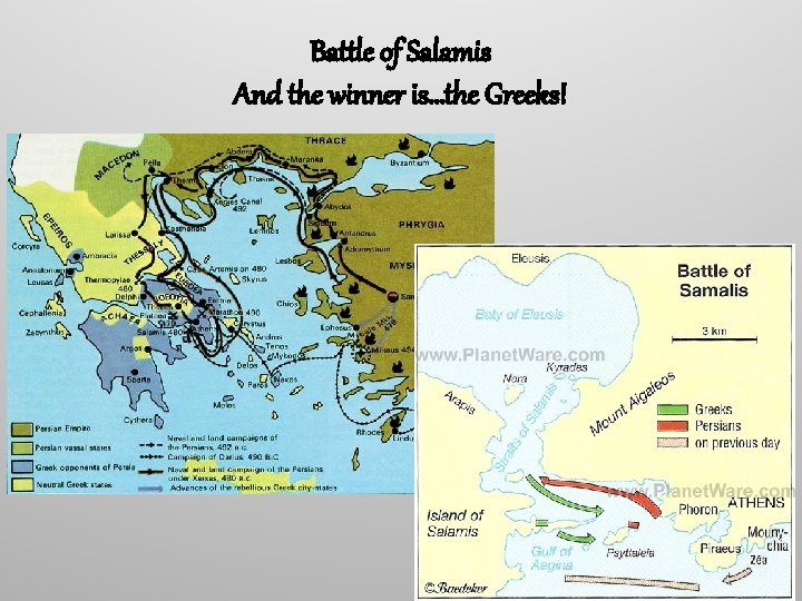 Battle of Salamis And the winner is…the Greeks! 