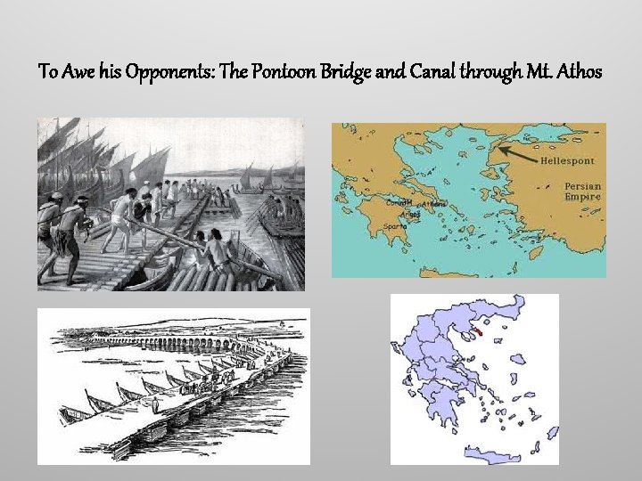 To Awe his Opponents: The Pontoon Bridge and Canal through Mt. Athos 