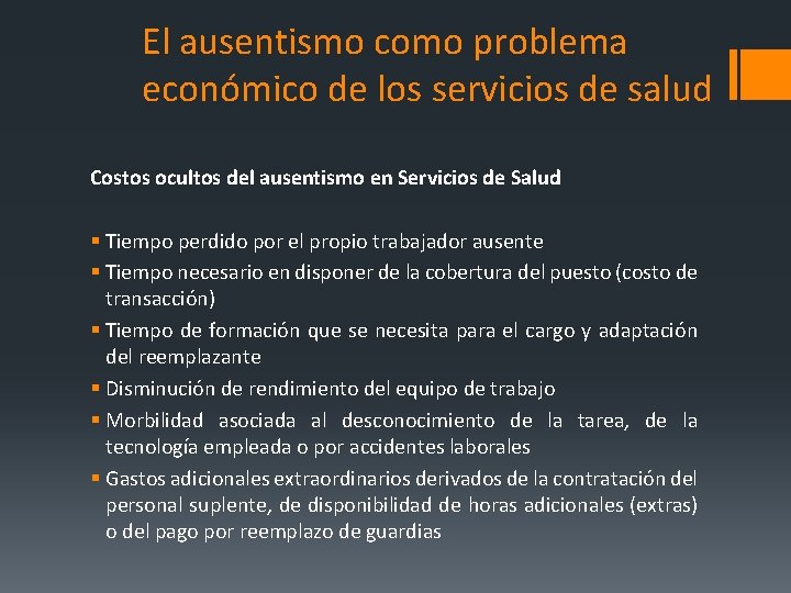 El ausentismo como problema económico de los servicios de salud Costos ocultos del ausentismo