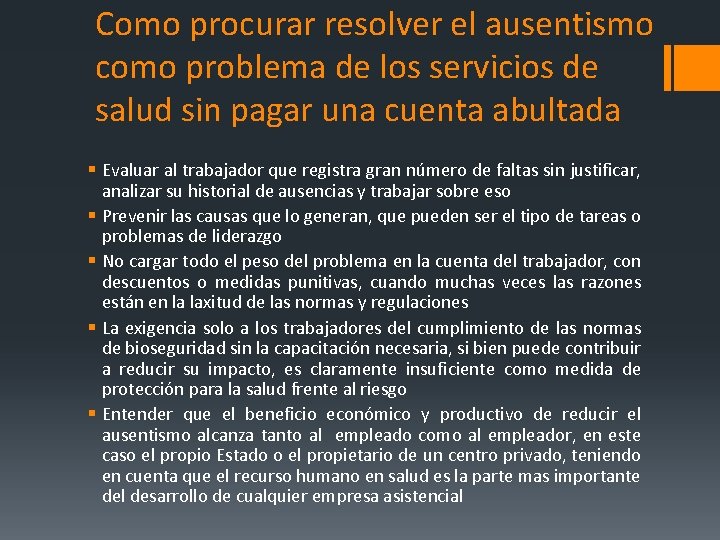 Como procurar resolver el ausentismo como problema de los servicios de salud sin pagar