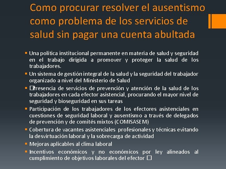 Como procurar resolver el ausentismo como problema de los servicios de salud sin pagar