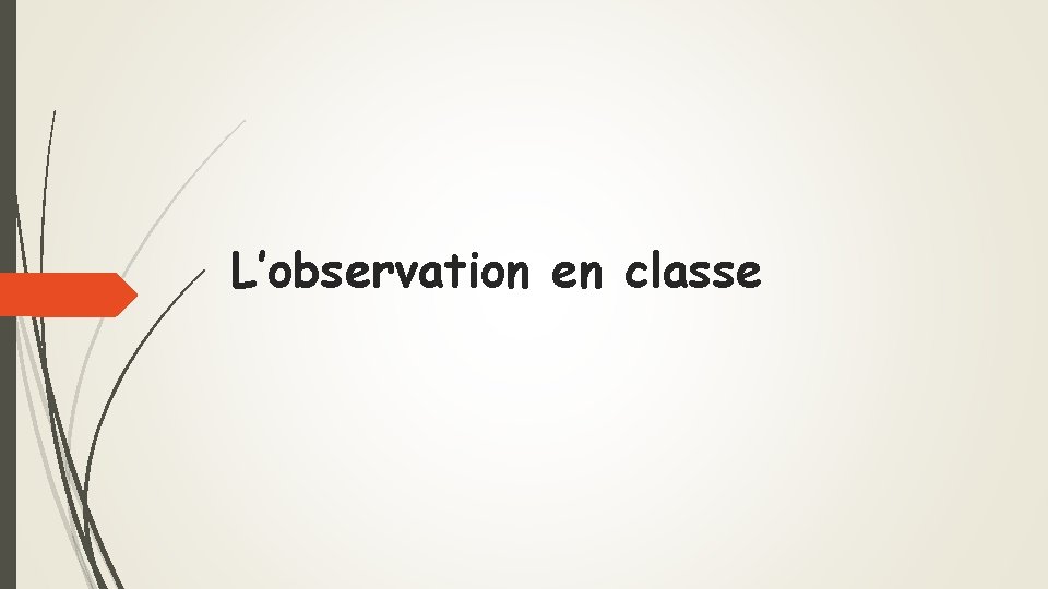 L’observation en classe 