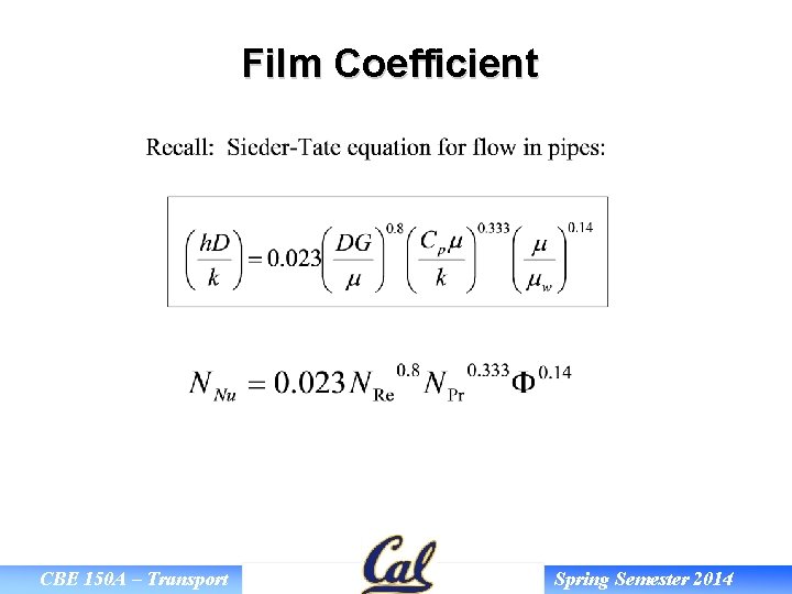 Film Coefficient CBE 150 A – Transport Spring Semester 2014 