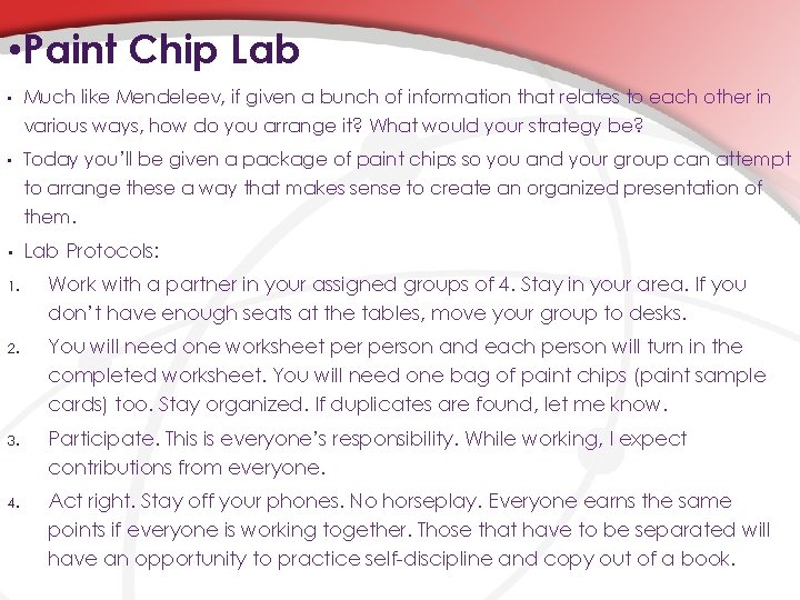  • Paint Chip Lab • Much like Mendeleev, if given a bunch of