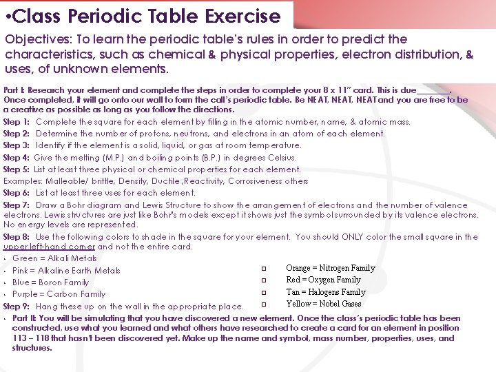  • Class Periodic Table Exercise Objectives: To learn the periodic table’s rules in
