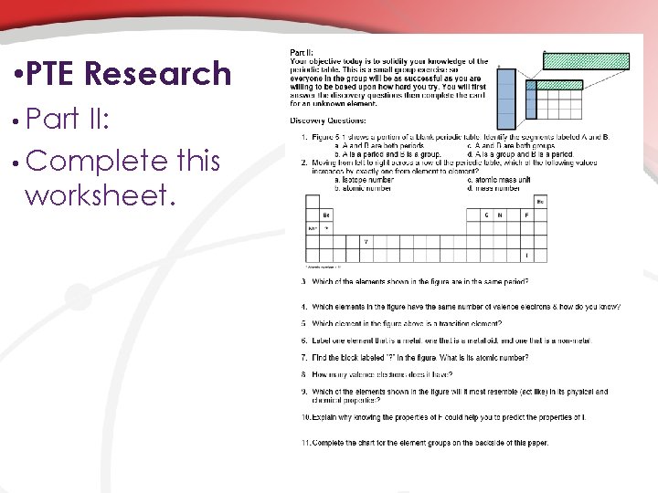  • PTE Research • Part II: • Complete this worksheet. 