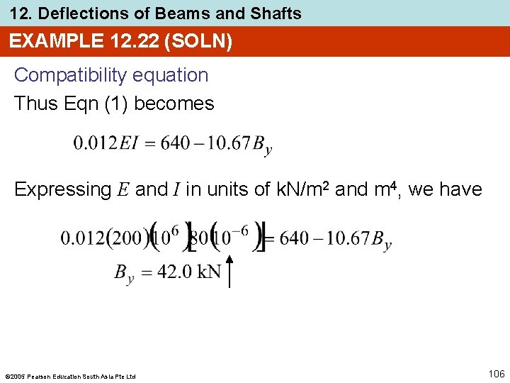 12. Deflections of Beams and Shafts EXAMPLE 12. 22 (SOLN) Compatibility equation Thus Eqn