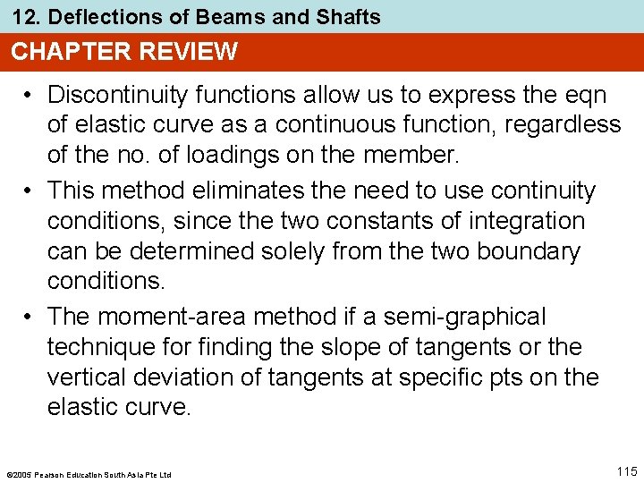 12. Deflections of Beams and Shafts CHAPTER REVIEW • Discontinuity functions allow us to