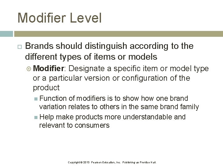 Modifier Level Brands should distinguish according to the different types of items or models