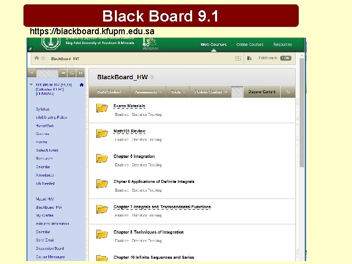 Black Board 9. 1 https: //blackboard. kfupm. edu. sa 