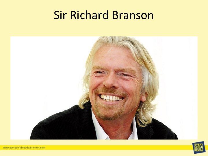 Sir Richard Branson 