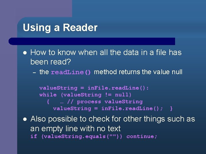 Using a Reader l How to know when all the data in a file