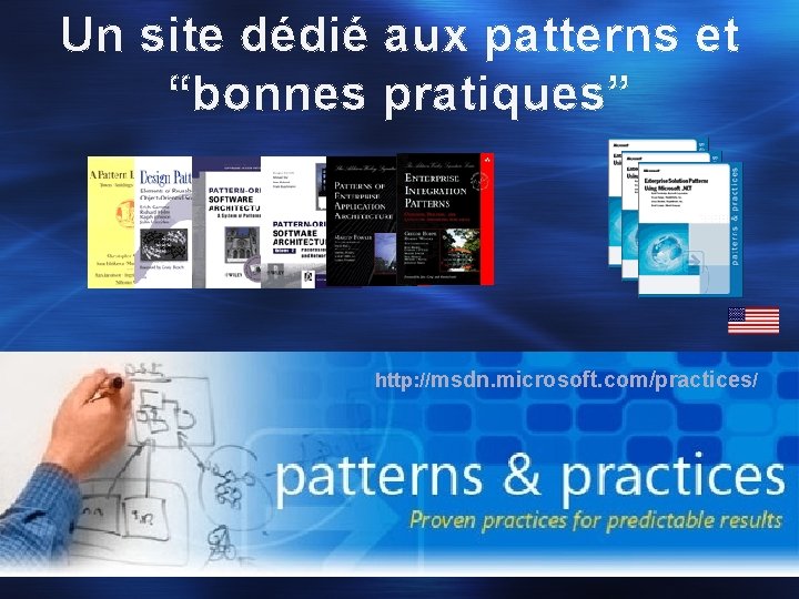 Un site dédié aux patterns et “bonnes pratiques” http: //msdn. microsoft. com/practices/ 