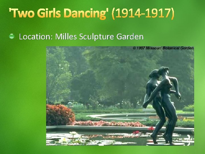 'Two Girls Dancing' (1914 -1917) Location: Milles Sculpture Garden 